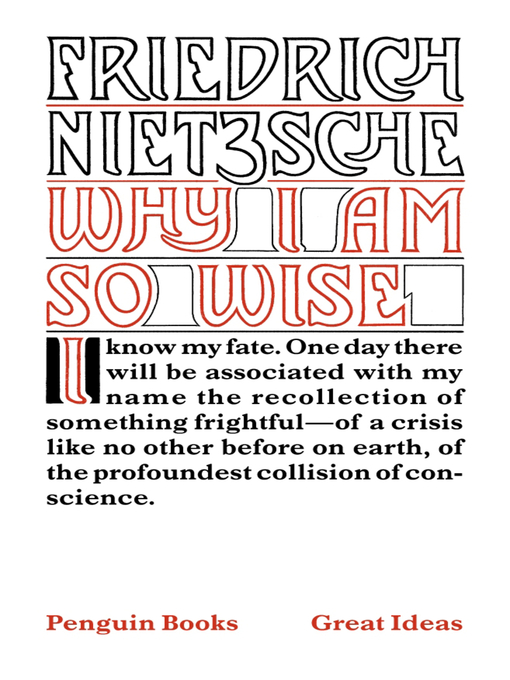 Title details for Why I Am So Wise by Friedrich Nietzsche - Available